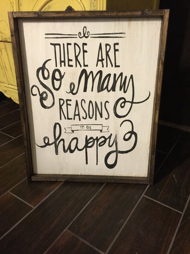 There Are So Many Reasons To Be Happy