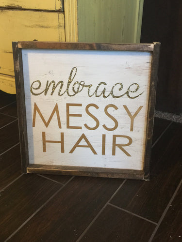 Embrace Messy Hair