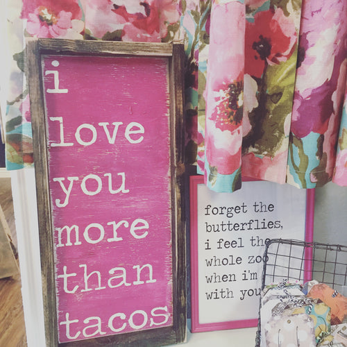 I Love You More Than Tacos