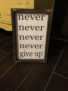 Never Never Never Give Up