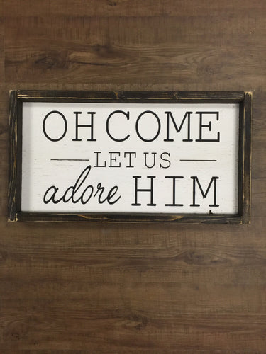 Oh Come Let Us Adore Him