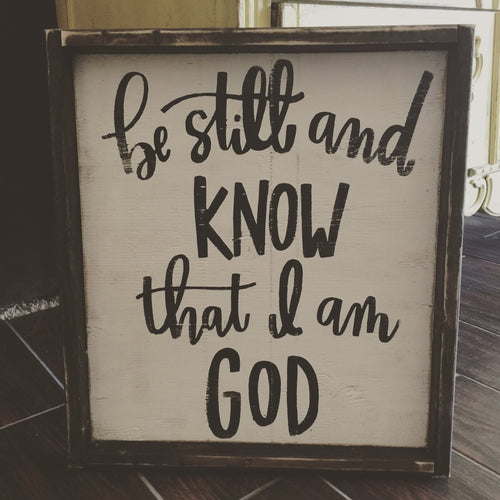 Be Still And Know That I Am God