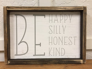 BE Happy Silly Honest Kind