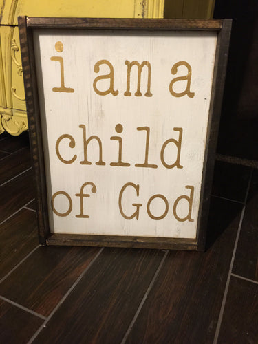 I Am A Child Of God