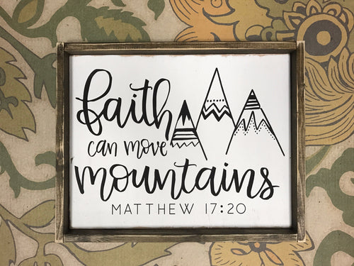 Faith can move mountains