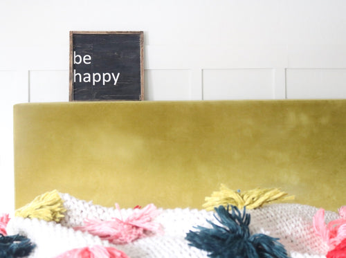 be happy - wood sign