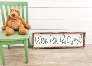 Look For The Good (Horizontal) - Wood Sign