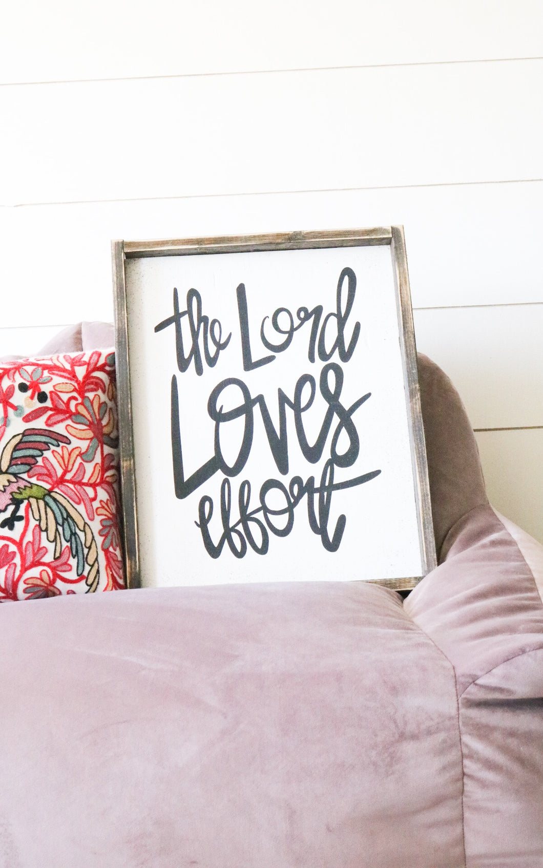 The Lord Loves Effort - Wood Sign