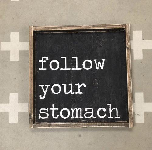 Follow Your Stomach