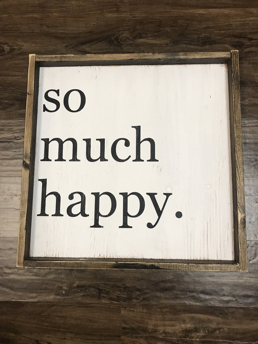 So Much Happy Wood Sign block print – JaxnBlvd