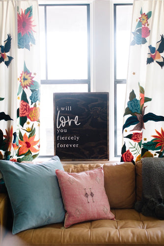 I Will Love You Fiercely Forever - VERTICAL - Wood Sign