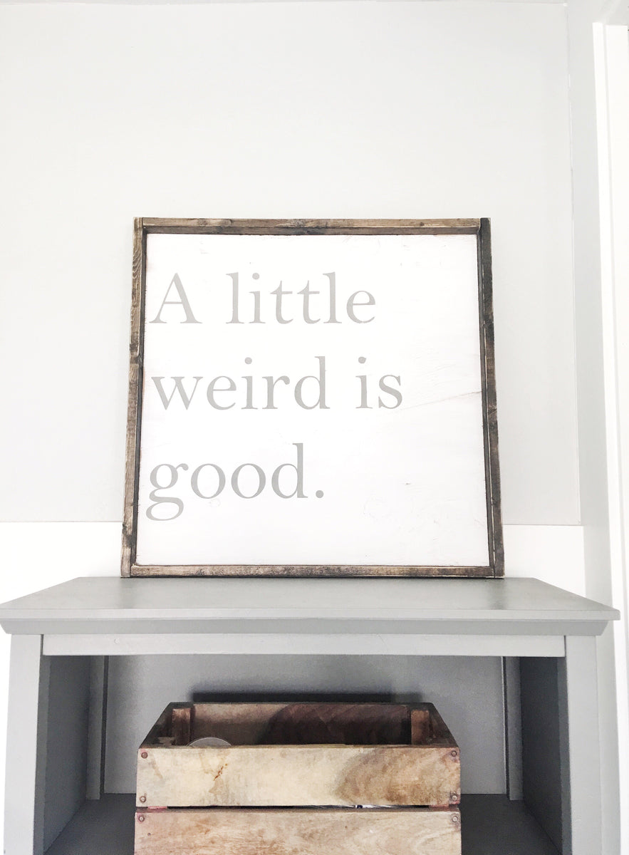 A Little Weird Is Good – JaxnBlvd