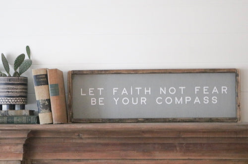 Let Faith Not Fear Be Your Compass