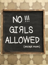 No Girls Allowed Except Mom